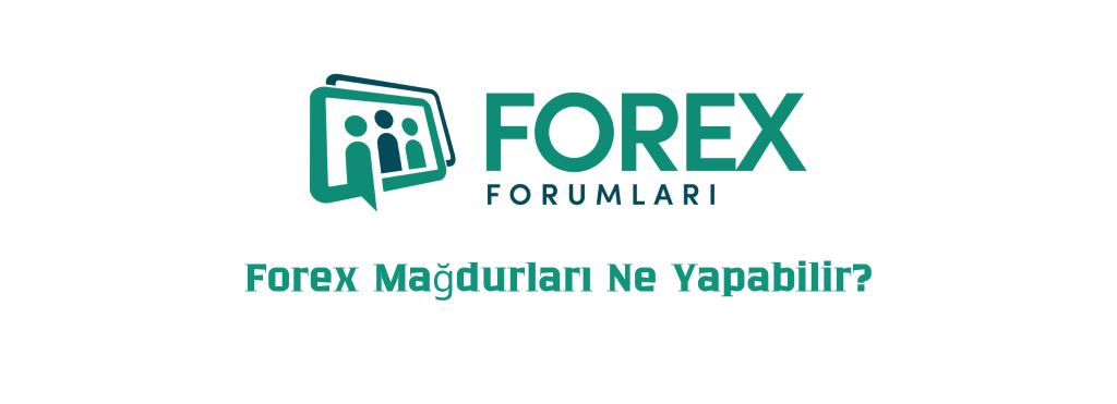 Forex Mağdurları Ne Yapabilir?